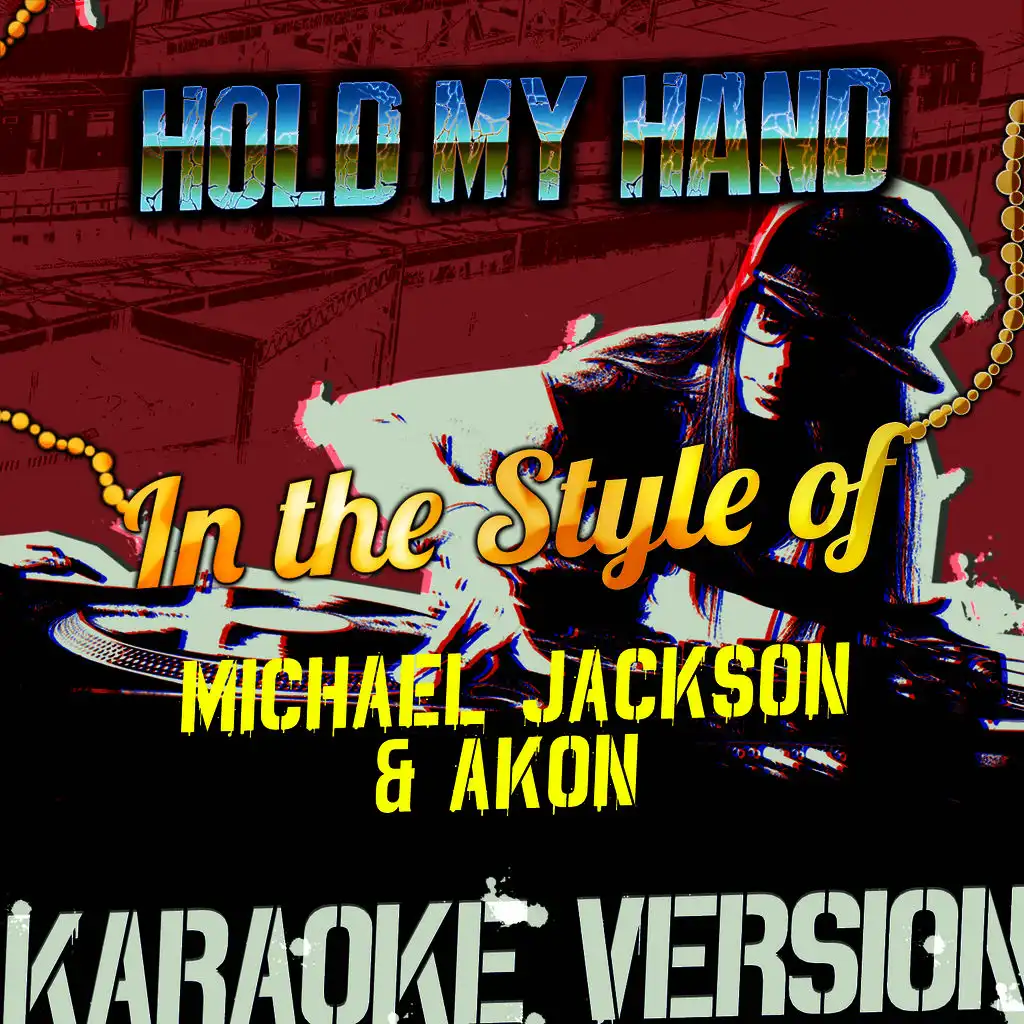 Hold My Hand (In the Style of Michael Jackson & Akon) [Karaoke Version] - Single