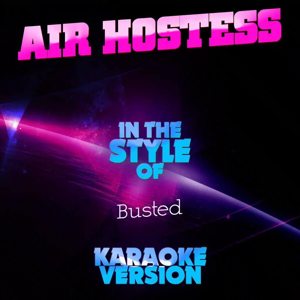 Air Hostess (In the Style of Busted) [Karaoke Version]