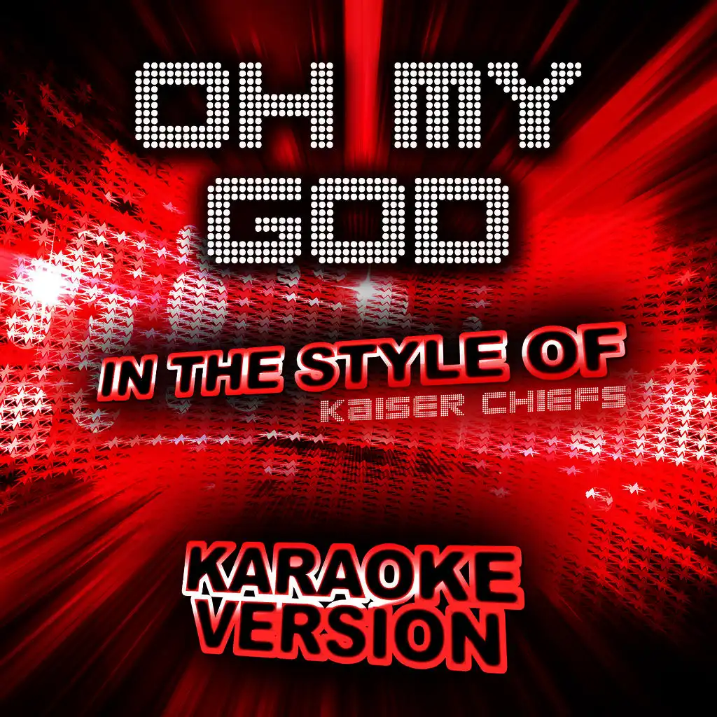 Oh My God (In the Style of Kaiser Chiefs) [Karaoke Version] - Single