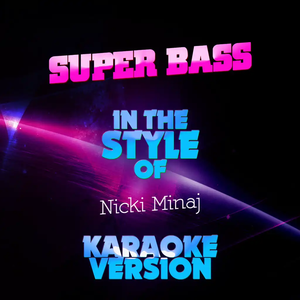 Super Bass (In the Style of Nicki Minaj) [Karaoke Version] - Single