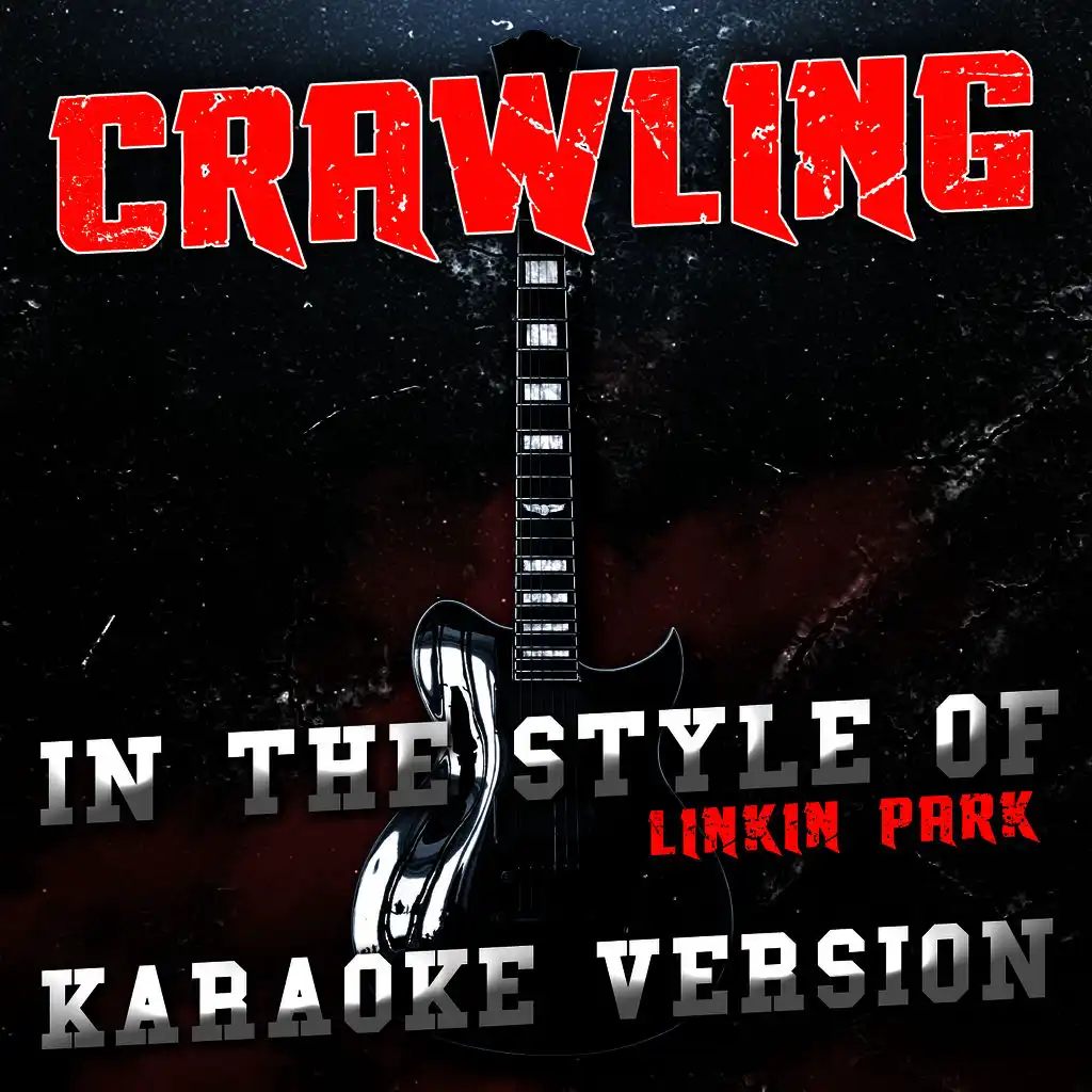 Crawling (In the Style of Linkin Park) [Karaoke Version]