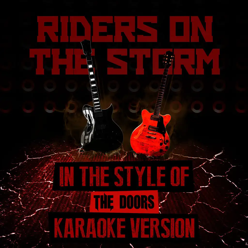 Riders on the Storm (In the Style of the Doors) [Karaoke Version]