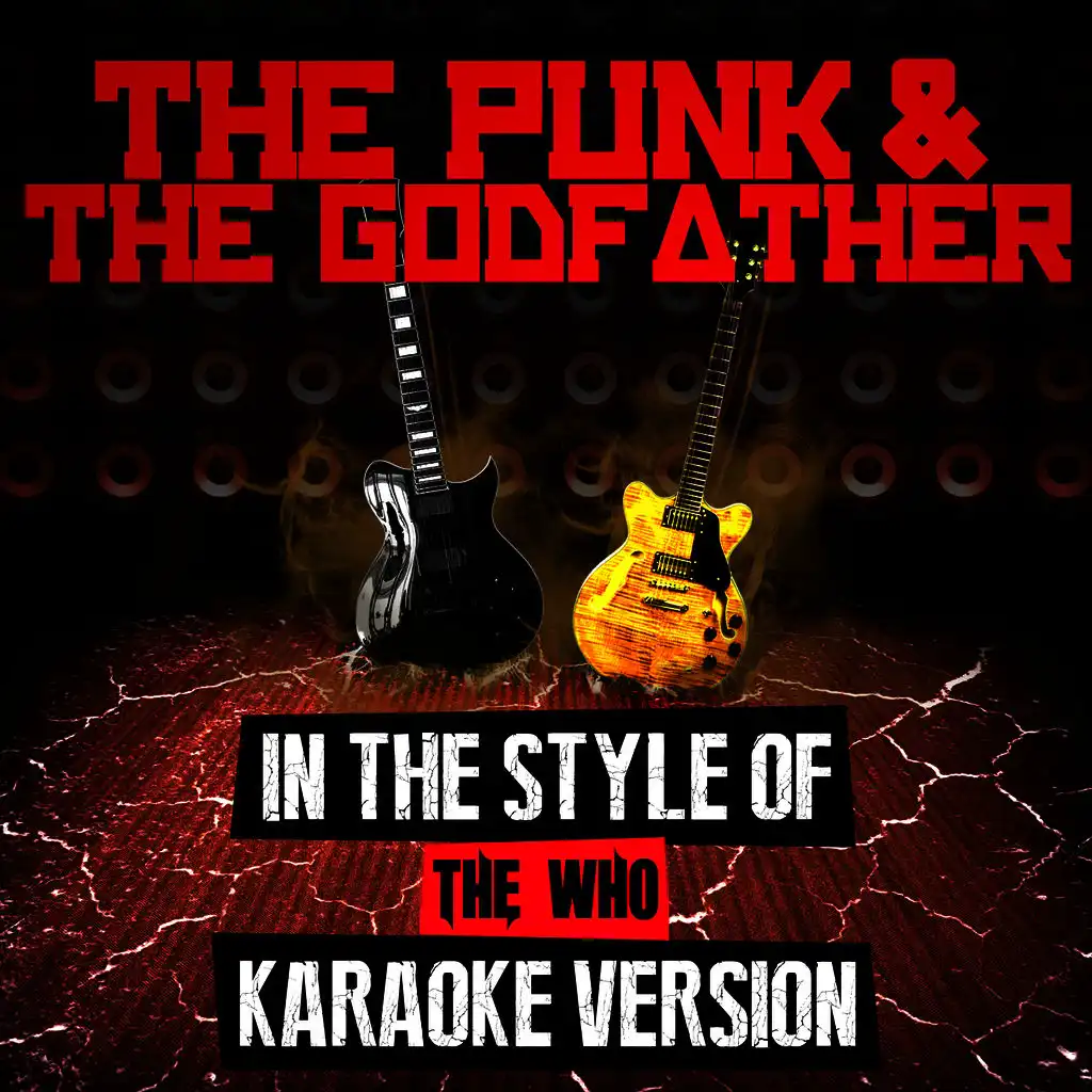 The Punk & The Godfather (In the Style of the Who) [Karaoke Version] - Single