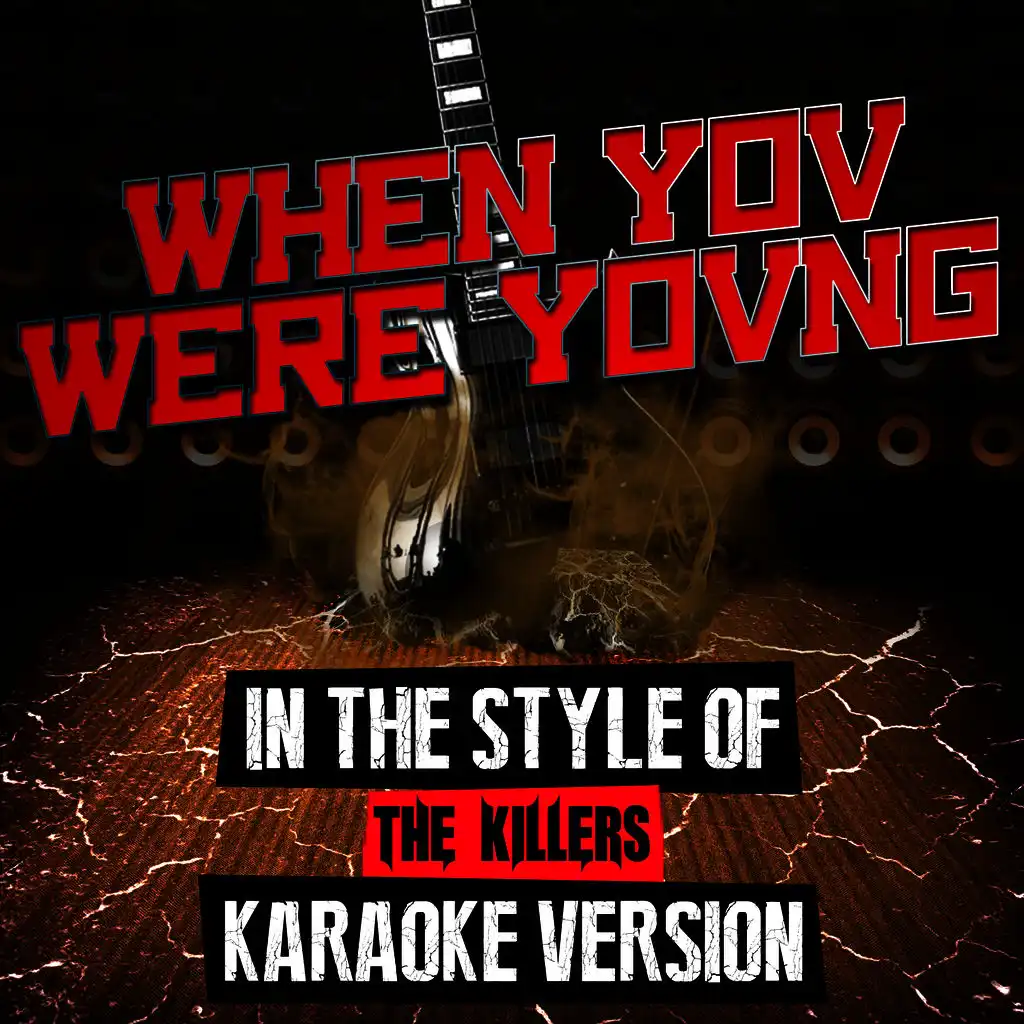 When You Were Young (In the Style of the Killers) [Karaoke Version]