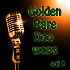 Golden Rare Doo Wops, Vol. 4