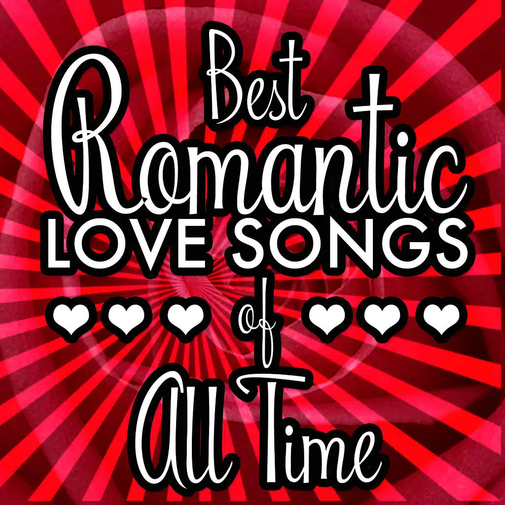 Best Romantic Love Songs of All Time