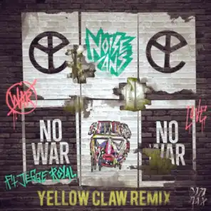 No War (feat. Jesse Royal) (Yellow Claw Remix)