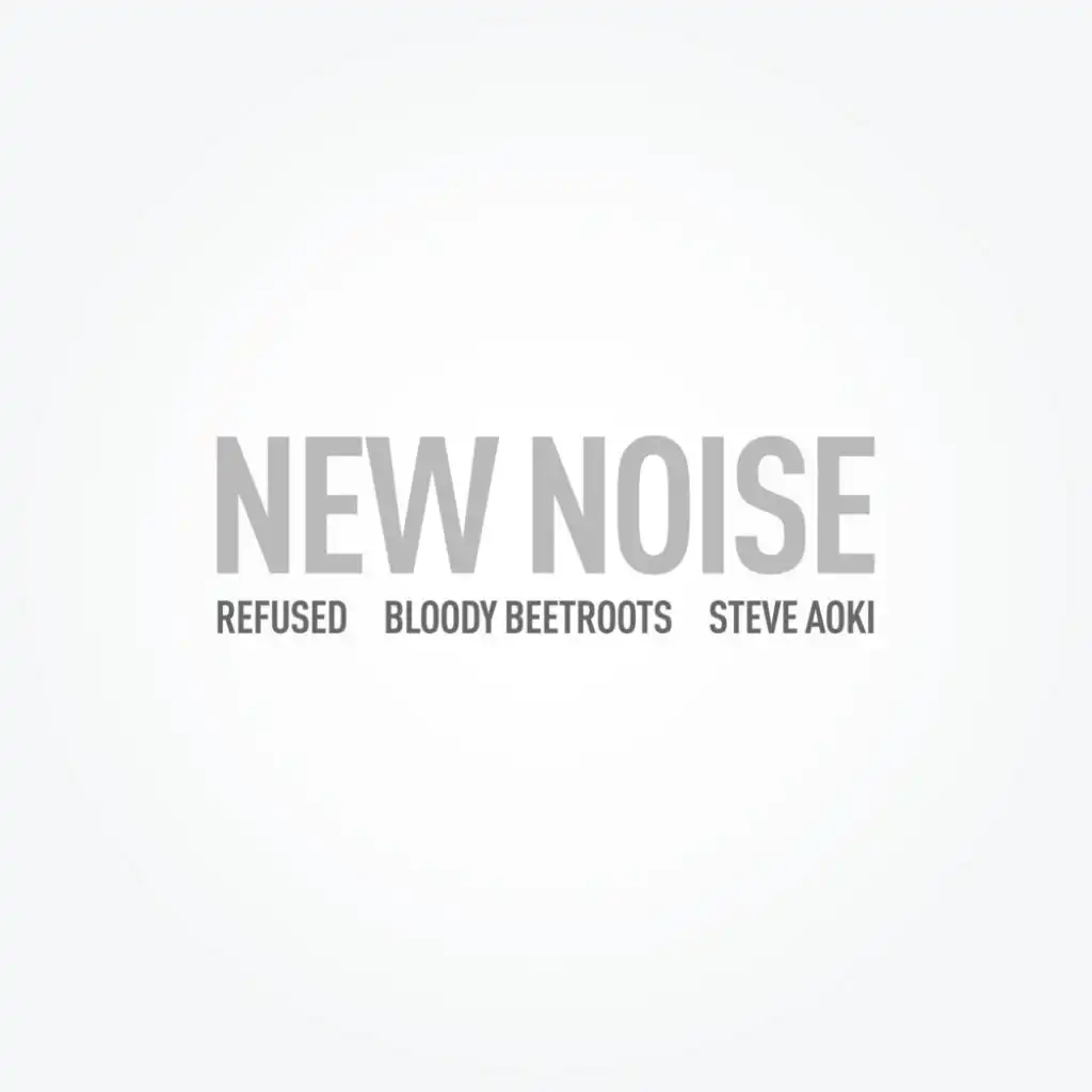 New Noise (feat. Refused)