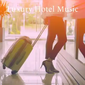 Luxury Hotel Music
