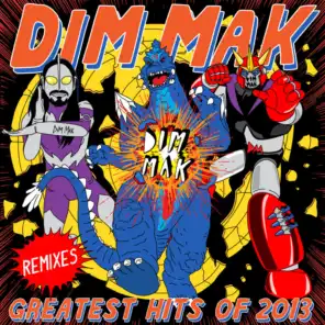 Dim Mak Greatest Hits 2013: Remixes