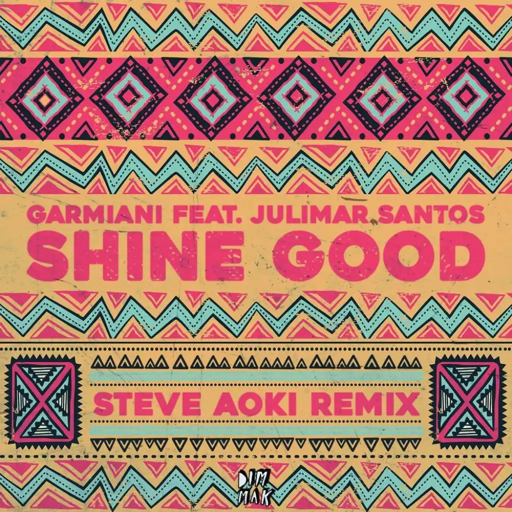 Shine Good (feat. Julimar Santos) (Steve Aoki Remix)