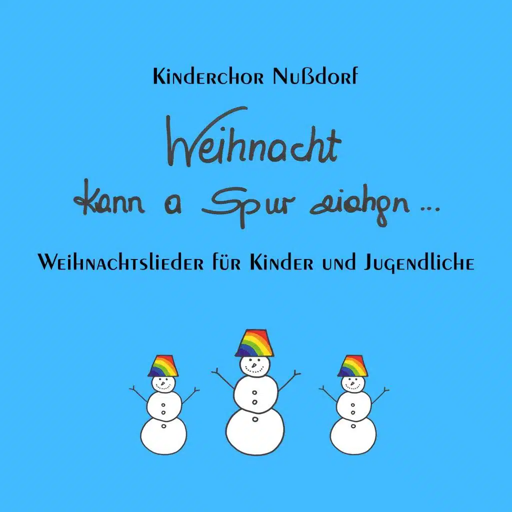 Weihnacht kann a Spur ziahgn: Weihnachtslieder für Kinder und Jugendliche
