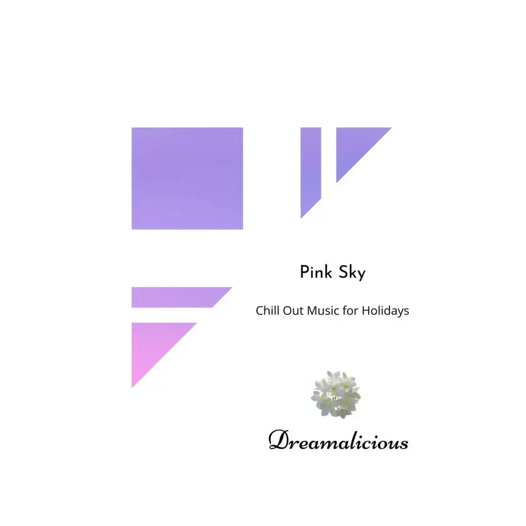 Pink Sky - Chill Out Music For Holidays
