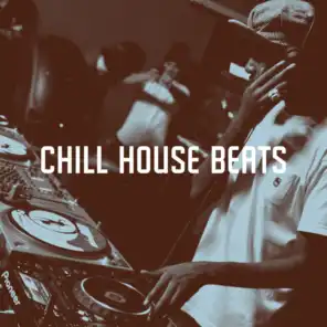 Chill House Beats