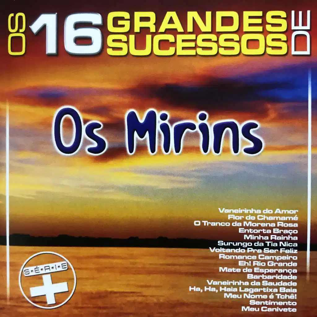 Os 16 Grandes Sucessos de Os Mirins - Série +