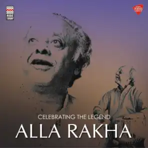 Celebrating the Legend - Alla Rakha