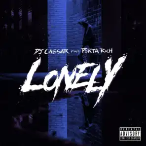 Lonely (feat. Porta Rich)
