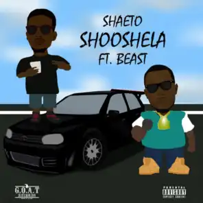 Shoosela (feat. Beast)