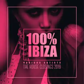 100% Ibiza: The House Closings 2019