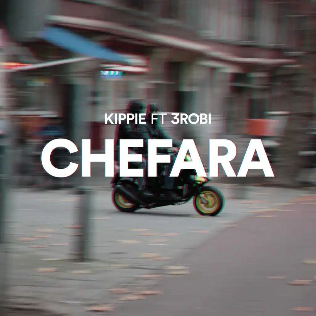 Chefara (feat. 3Robi)