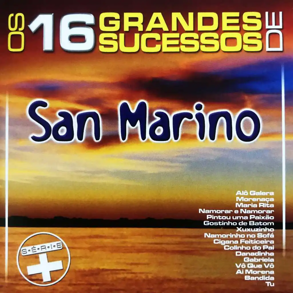 Os 16 Grandes Sucessos de San Marino - Série +