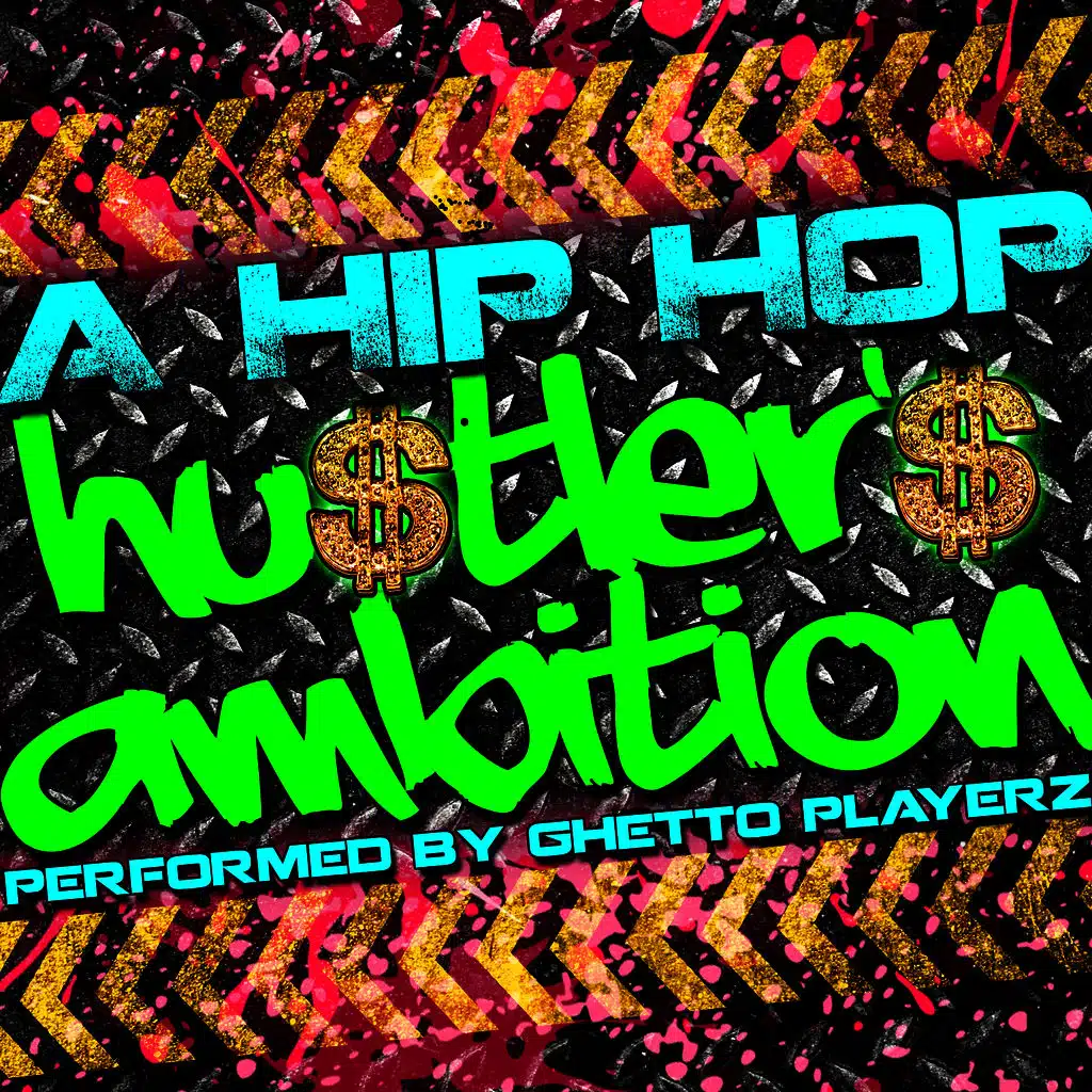 A Hip Hop Hustler's Ambition