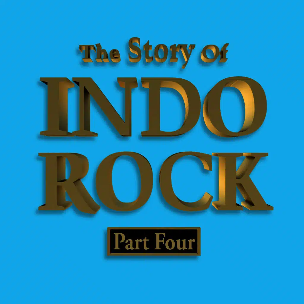The Story of Indo Rock, Vol. 4