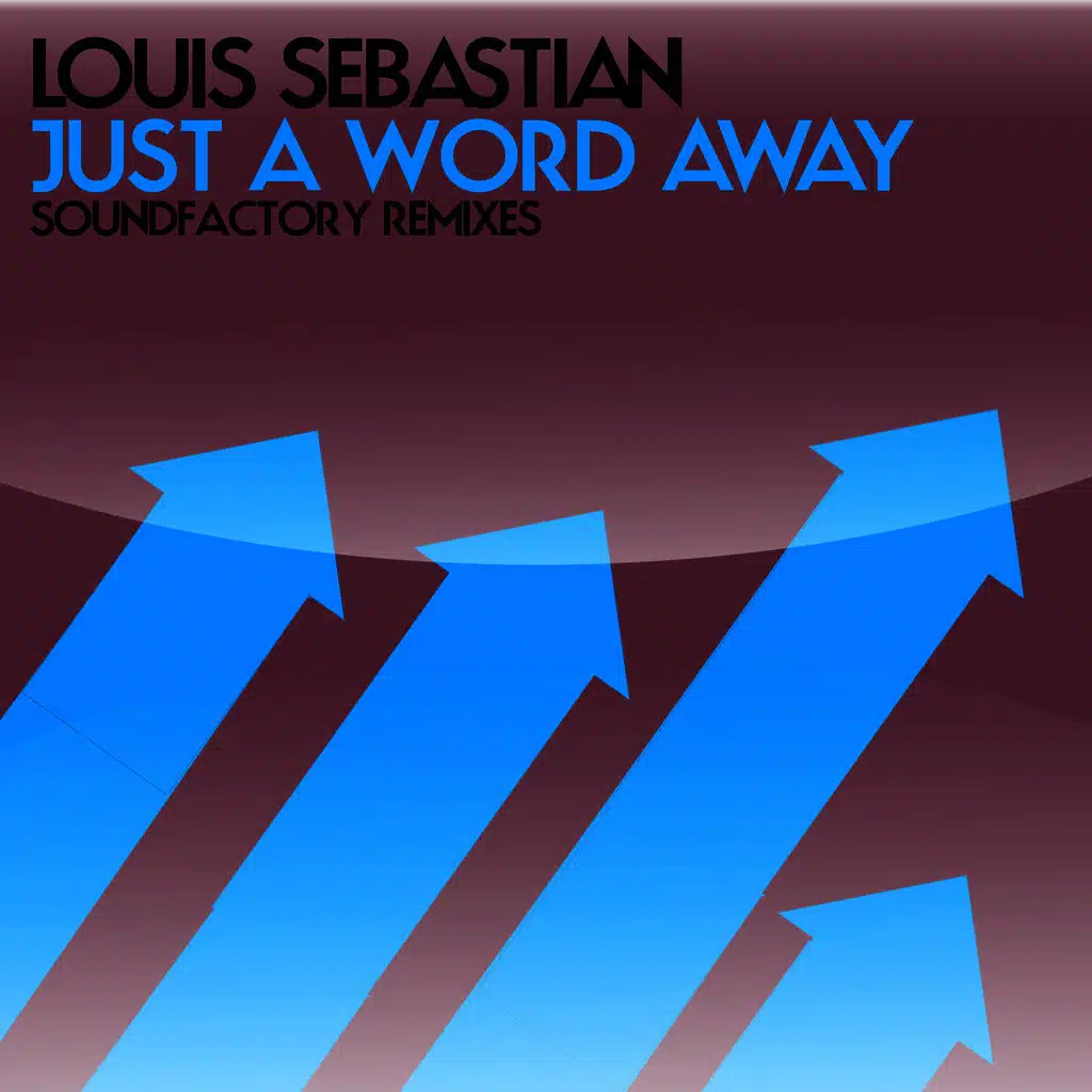 Just a Word Away (Soundfactory Remixes)