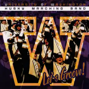 University of Washington Husky Marching Band - Let's Groove
