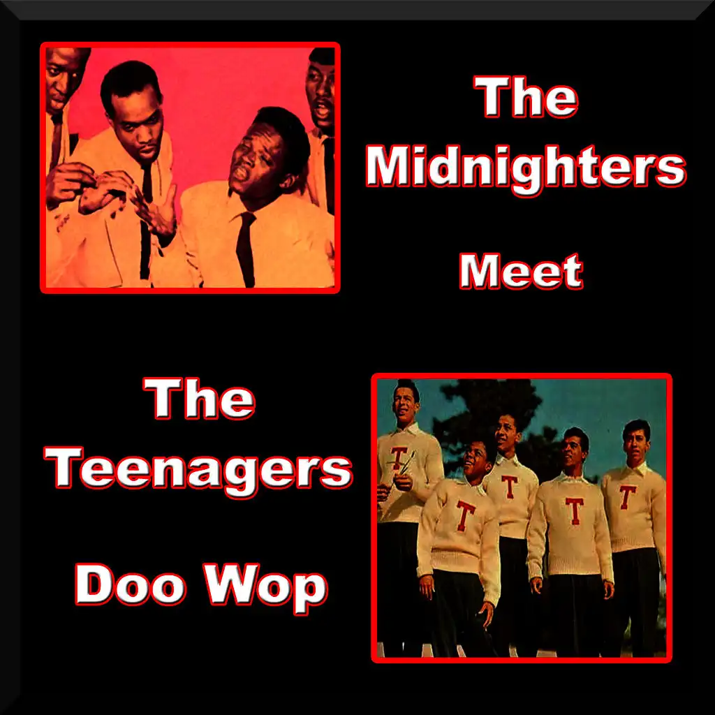 The Midnighters Meet the Teenagers Doo Wop
