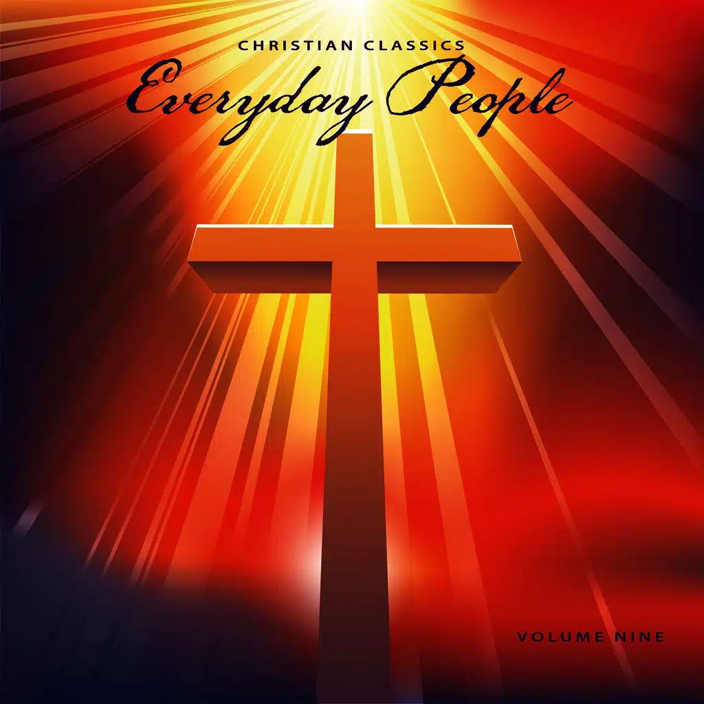 Christian Classics: Everyday People, Vol. 9