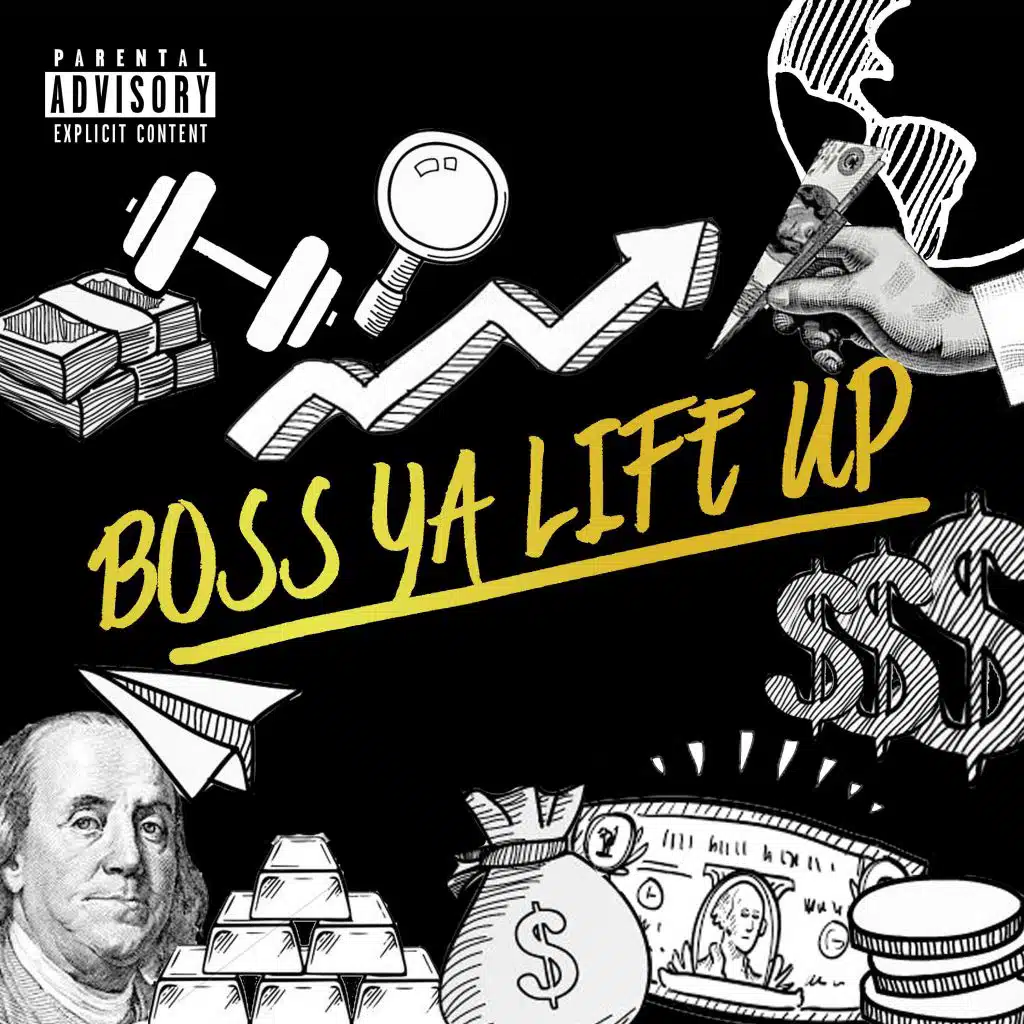 Boss Ya Life Up
