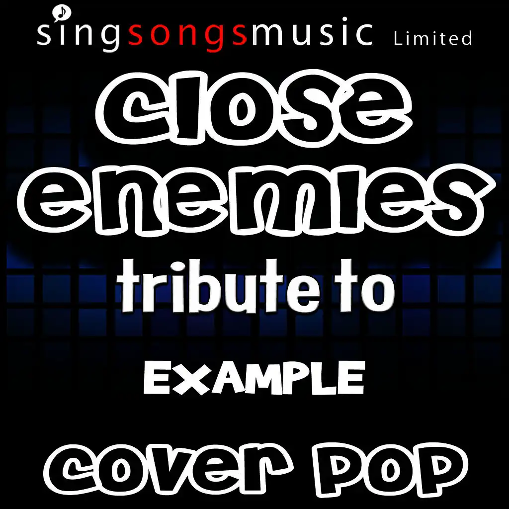 Close Enemies (Tribute to Example) [Karaoke Audio Version]