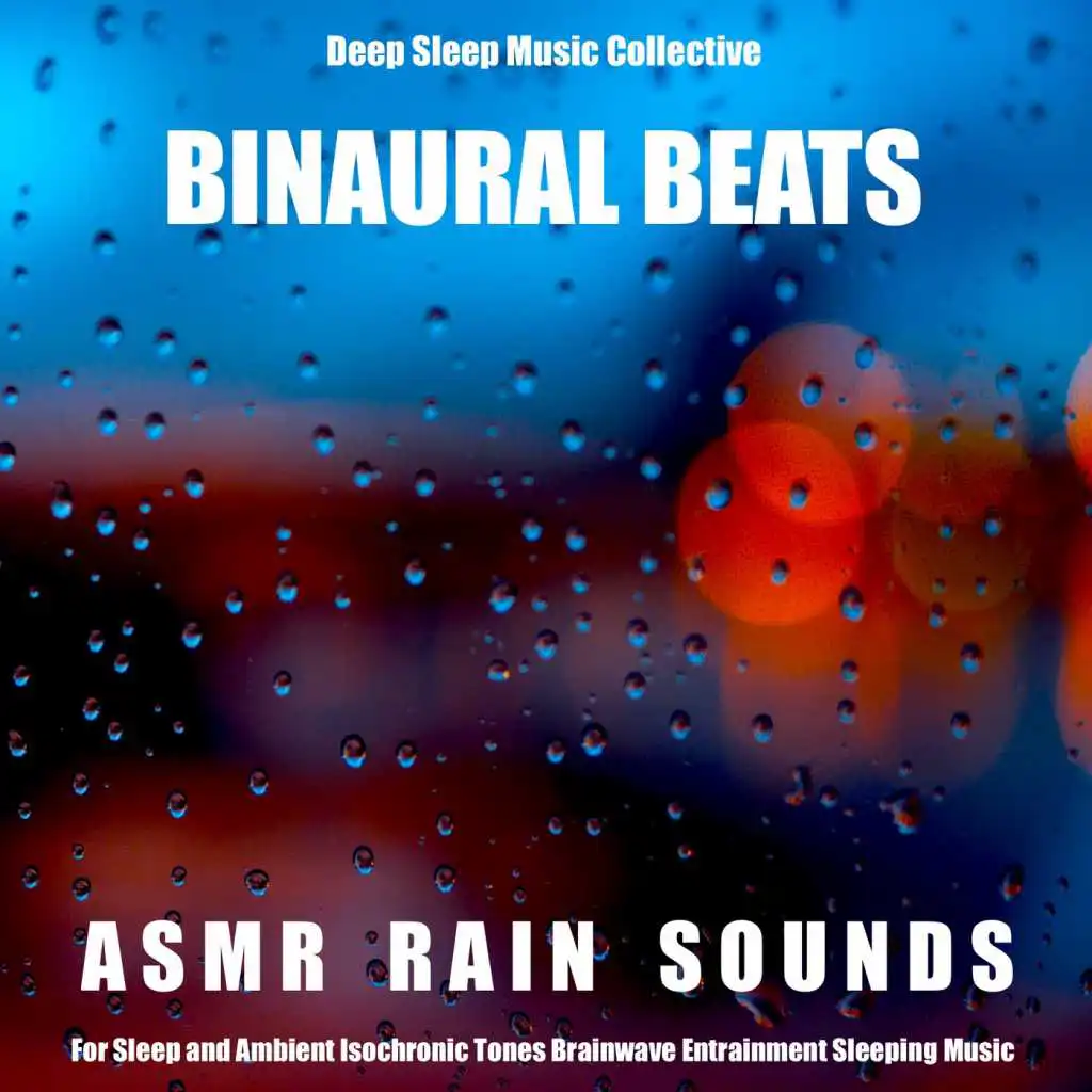 Soothing Asmr Rain Sounds (feat. Binaural Beats Sleep)