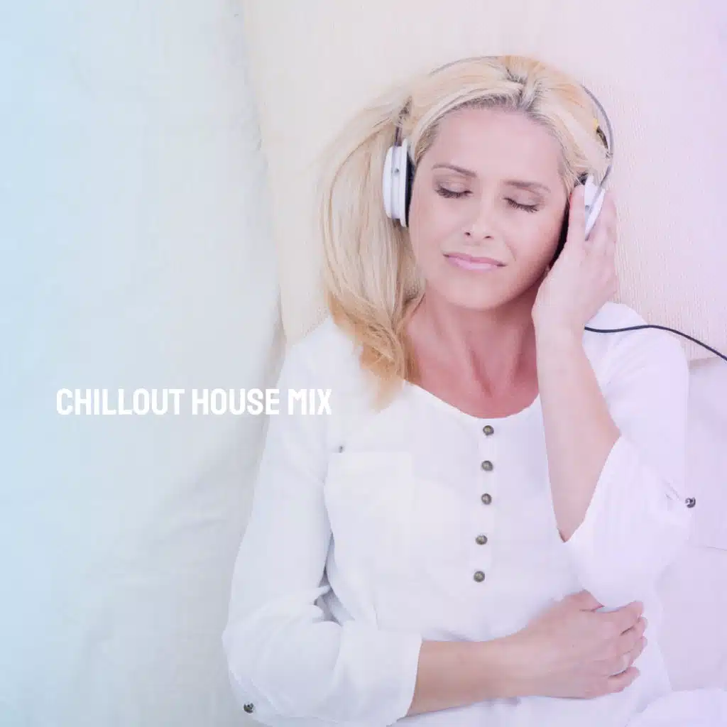 Chillout House Mix