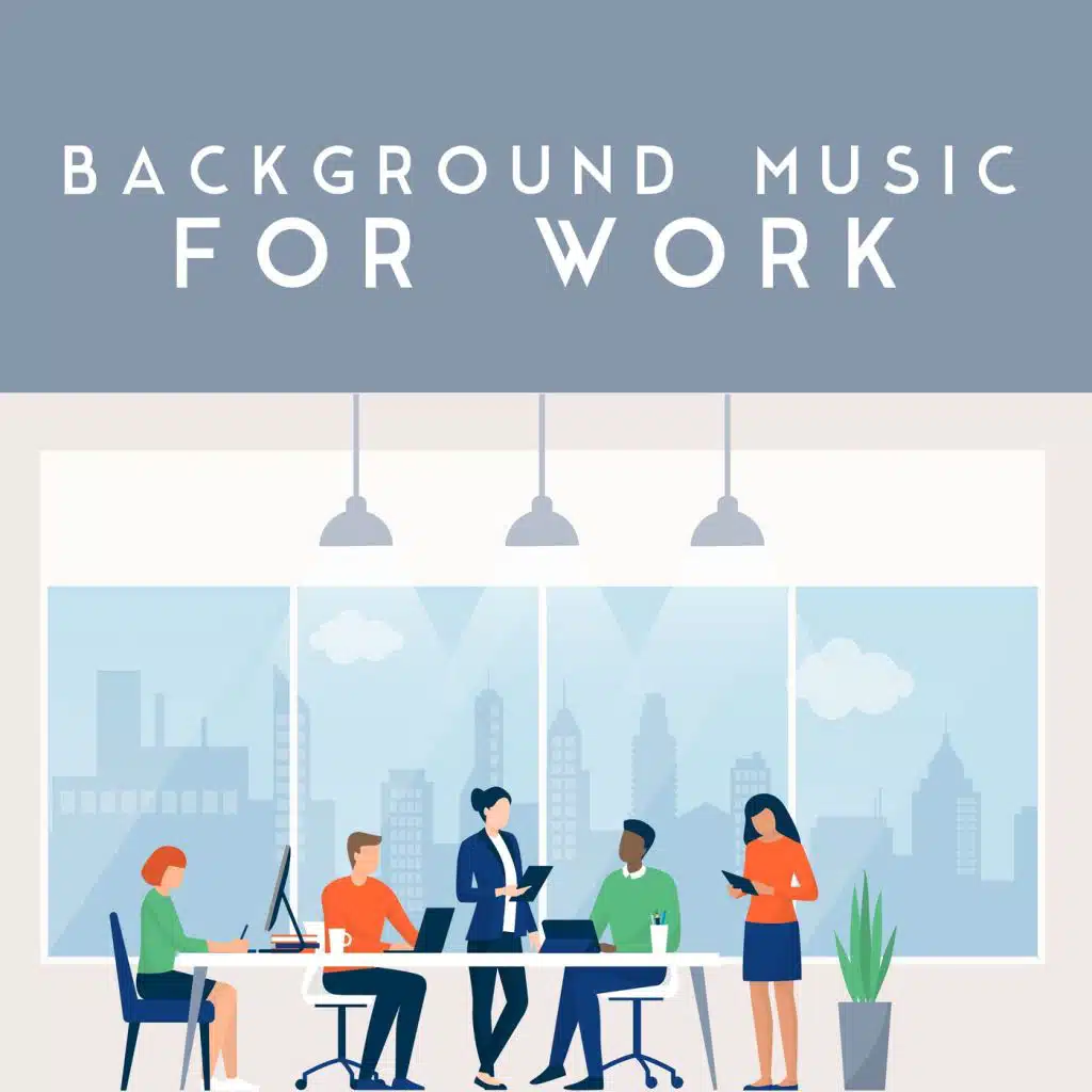 Background Music for Work