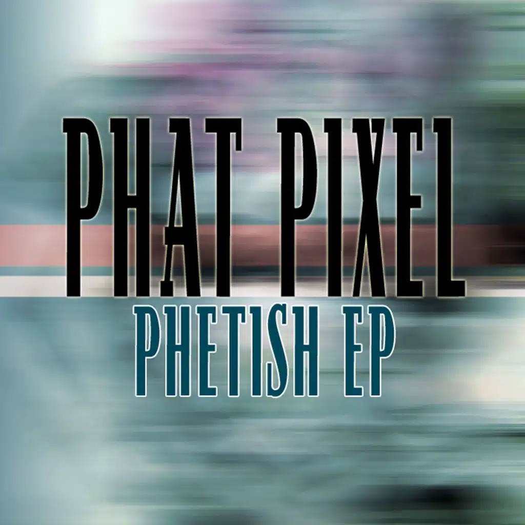Phetish EP