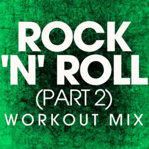 Rock 'N' Roll (Part 2) (Workout Remix)