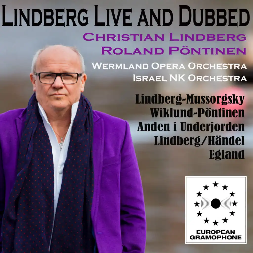 Lindberg Live and Dubbed (feat. Agnès Wiklund-Pöntinen, Anded i Underjorden, Per Egland, Israel NK orchestra, Wermland Opera Orchestra & Roland Pöntinen)