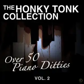 The Honky Tonk Collection, Over 50 Piano Ditties Vol. 2