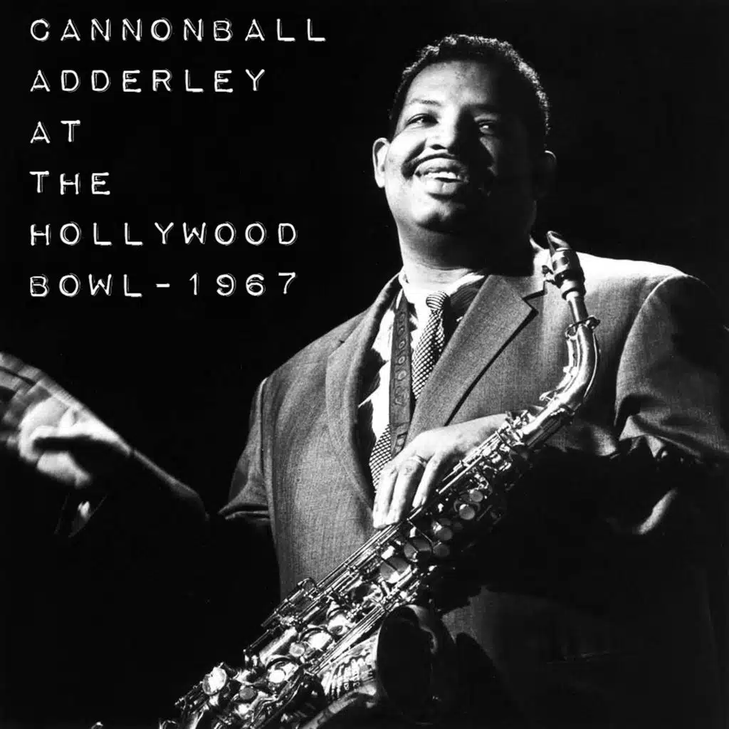 Cannonball Adderley At the Hollywood Bowl - 1967
