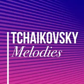 Tchaikovsky Melodies