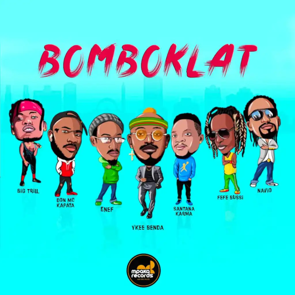 Bomboklat (feat. Big Trill, Don MC Kapata, Enef, Santana Karma, Fefe Bussi & Navio)