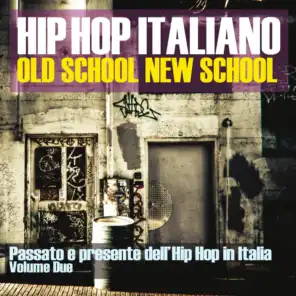Hip Hop Italiano: Old School New School, Vol. 2