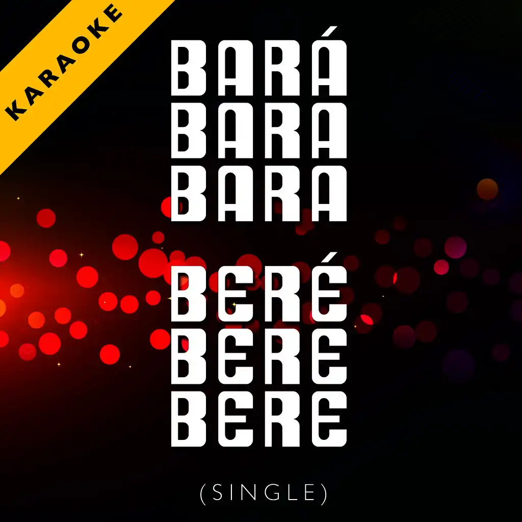 Bará Bará Bará Beré Beré Beré (Karaoke Version) - Single