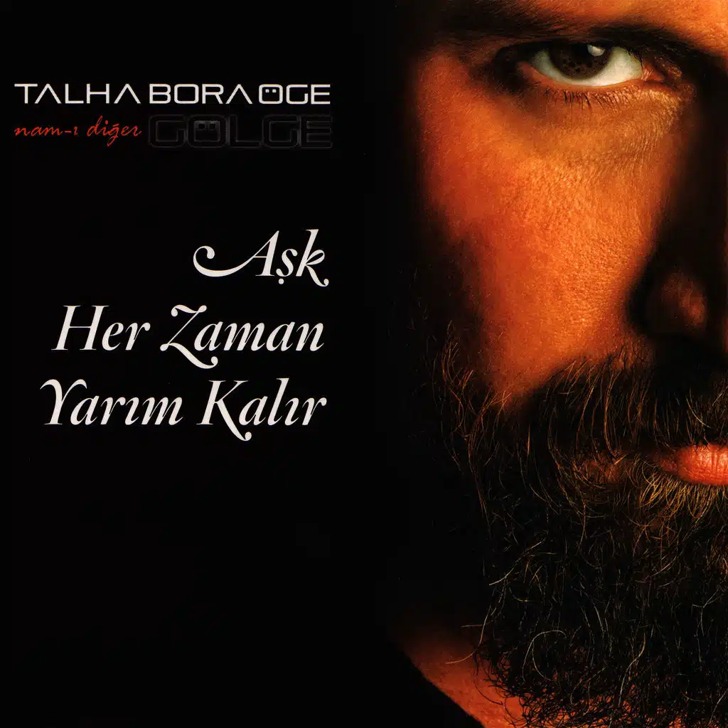 Aşk Her Zaman Yarım Kalır