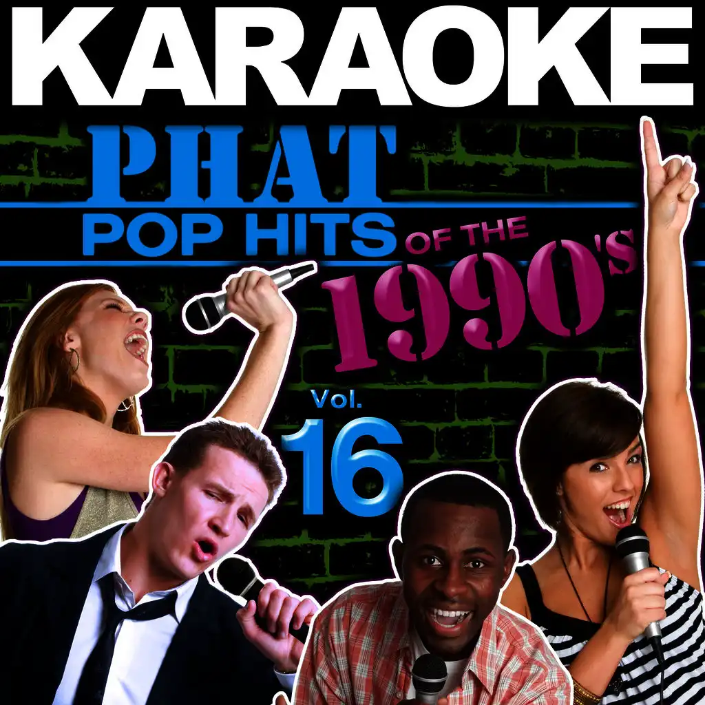 Karaoke Phat Pop Hits of the 1990's, Vol. 16
