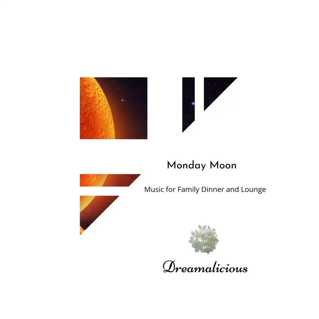 Monday Moon - Music For Family Dinner And Lounge