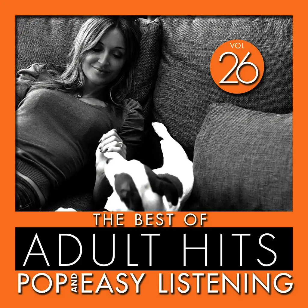 The Best of Adult Hits: Pop and Easy Listening, Vol. 26