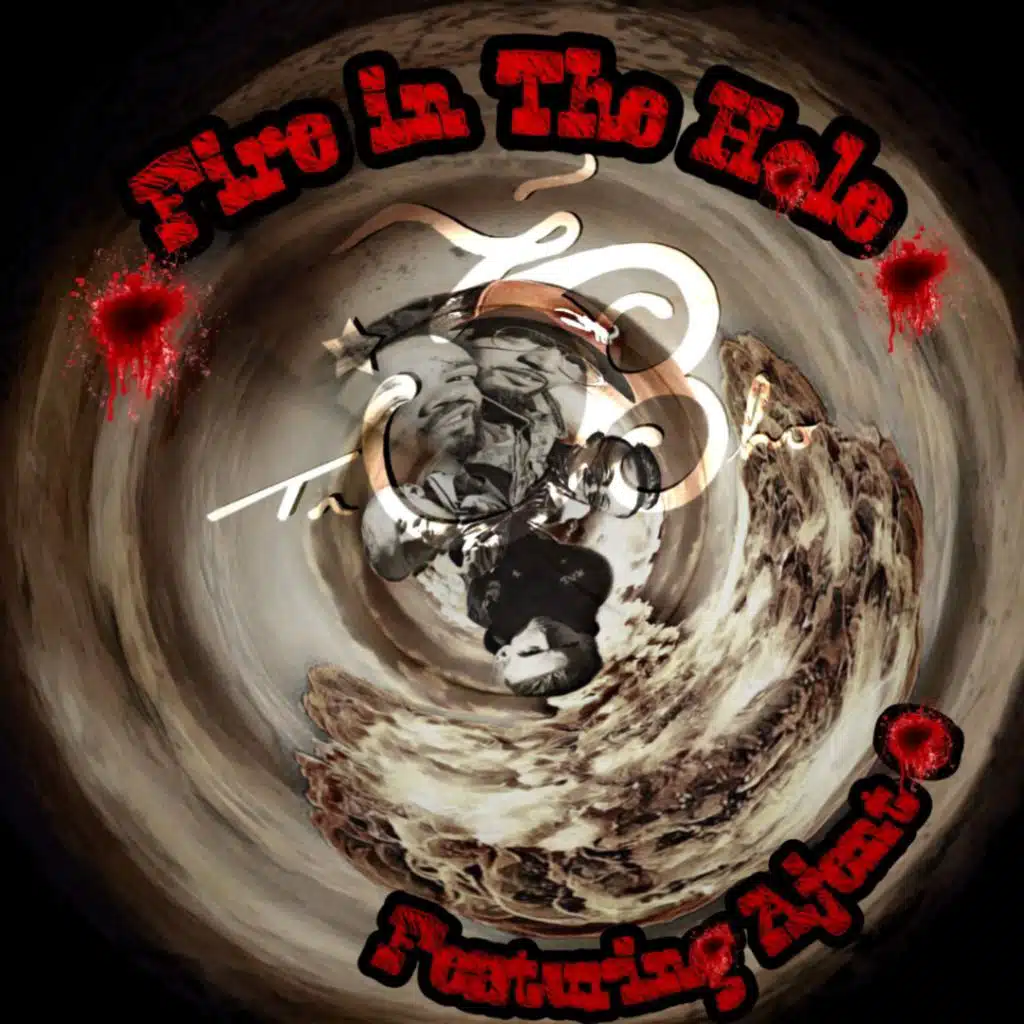 Fire in the Hole (feat. Ajent O)